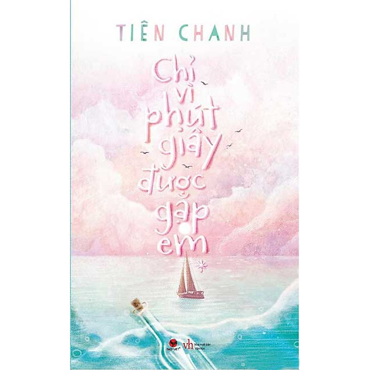 Sách Chỉ Vì Phút Giây Được Gặp Em (Tập 1)