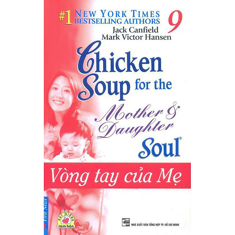 Sách Chicken Soup For The Soul 9 - Vòng Tay Của Mẹ (Tái Bản 2013)