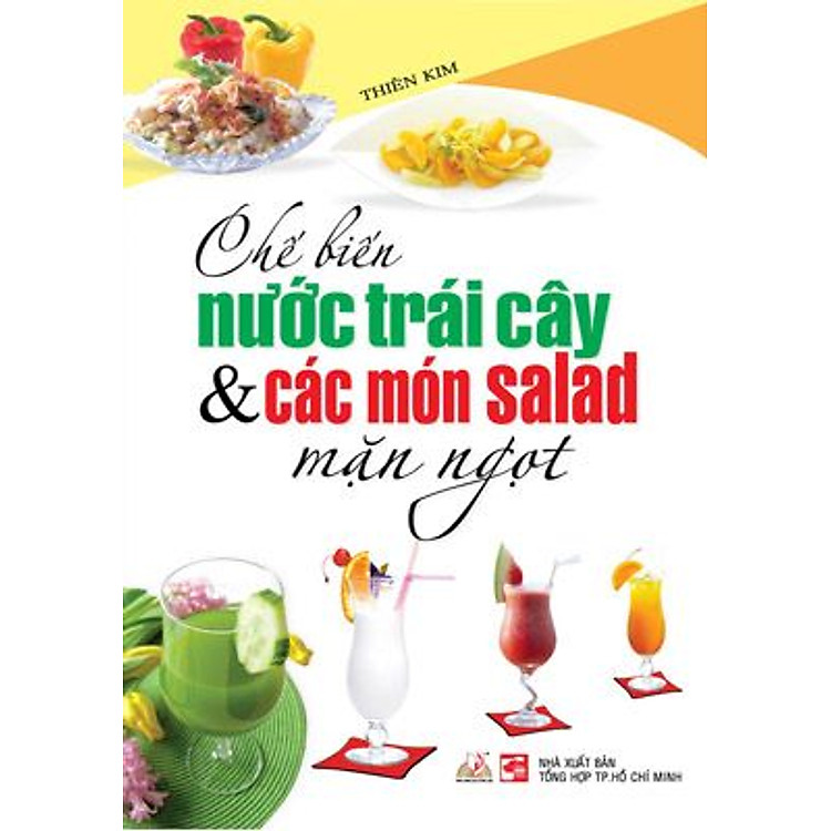 Sách Chế Biến Nước Trái Cây & Các Món Salad Mặn Ngọt