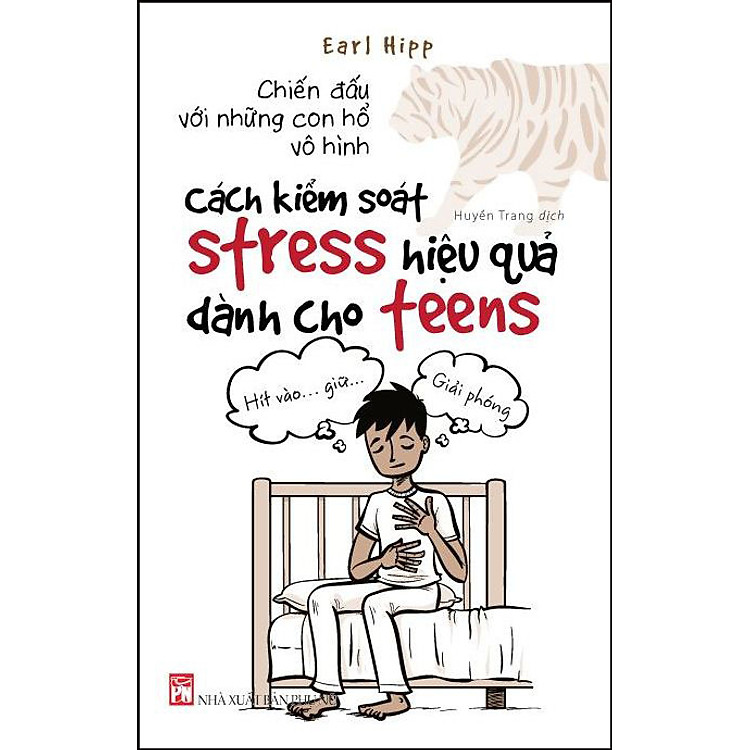 Sách Chiến Đấu Với Những Con Hổ Vô Hình - Cách Kiểm Soát Stress Hiệu Quả Dành Cho Teens