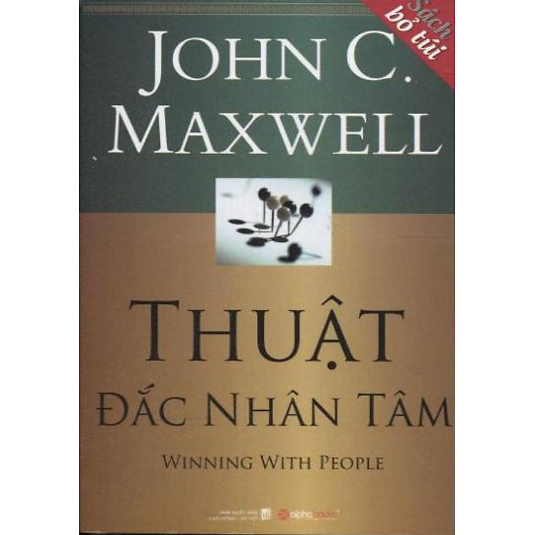 Thuật Đắc Nhân Tâm (Sách Bỏ Túi)