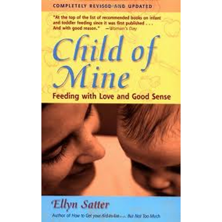 Sách Child of Mine: Feeding with Love and Good Sense