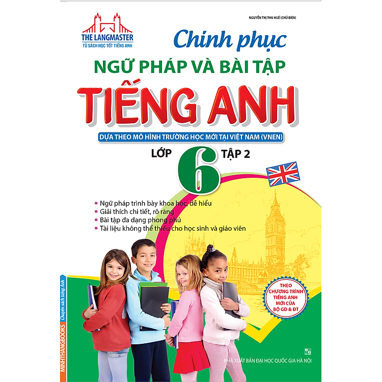 Sách Chinh Phục Ngữ Pháp Và Bài Tập Tiếng Anh Lớp 6 (Tập 2)