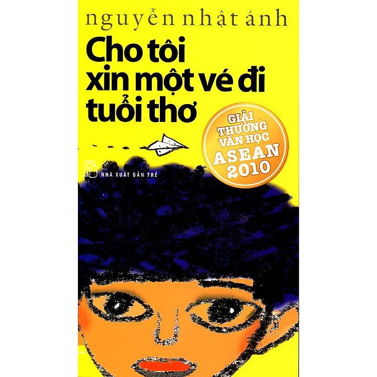Sách Cho Tôi Xin Một Vé Đi Tuổi Thơ (Tái Bản)