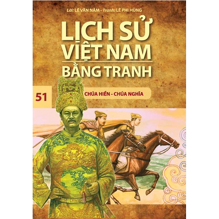 Sách Lịch Sử Việt Nam Bằng Tranh (Tập 51) - Chúa Hiền Chúa Nghĩa