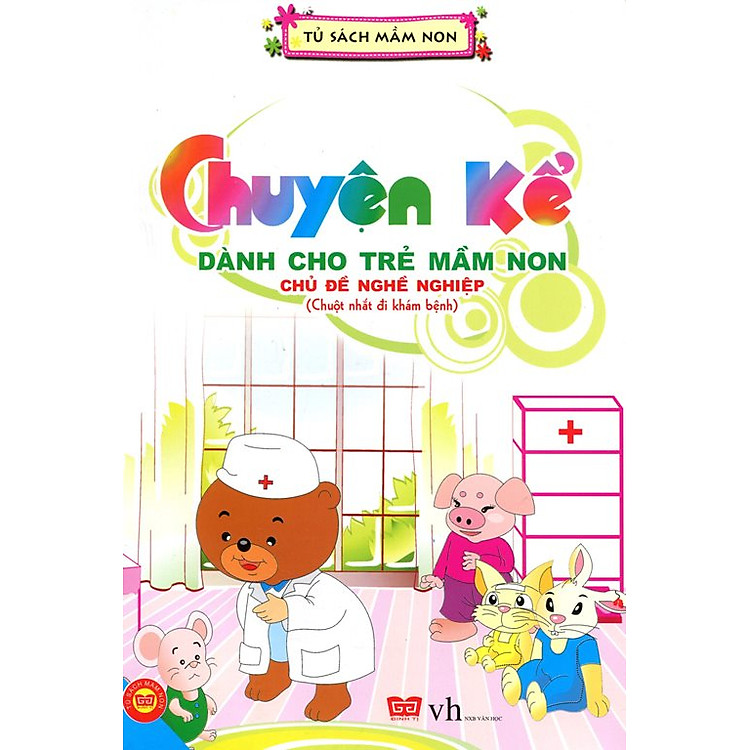 Sách Chuyện Kể Dành Cho Trẻ Mầm Non - Chuột Nhắt Đi Khám Bệnh