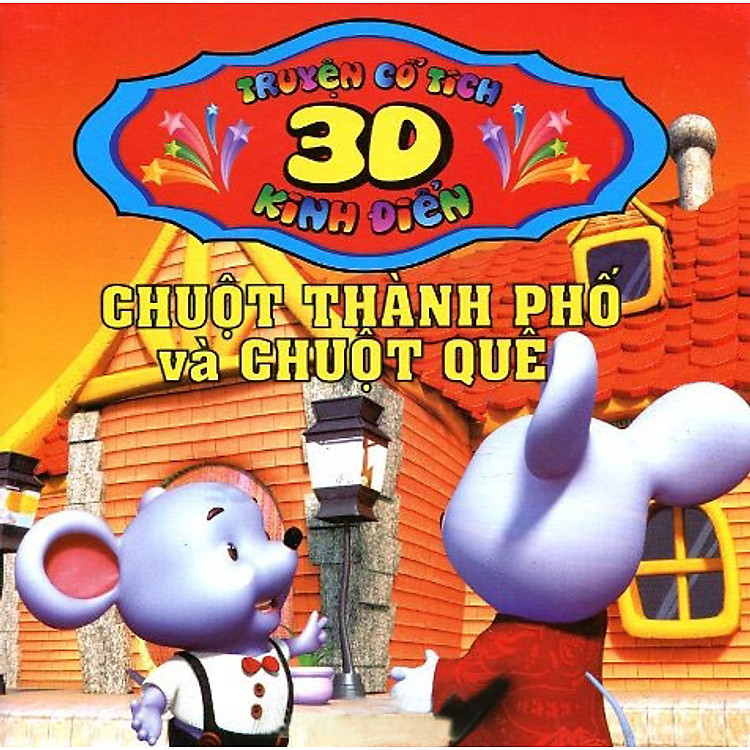 Truyện Cổ Tích 3D: Chuột Thành Phố Và Chuột Quê