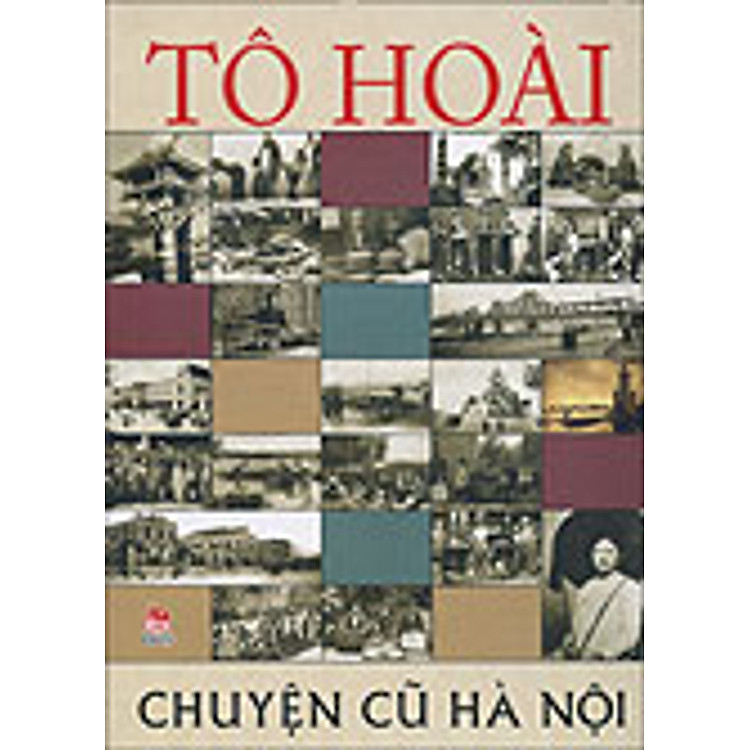 Sách Tô Hoài - Chuyện Cũ Hà Nội