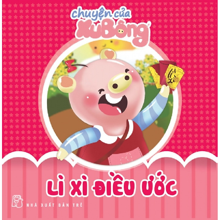 Sách Chuyện Của Xu Bông - Lì Xì Điều Ước