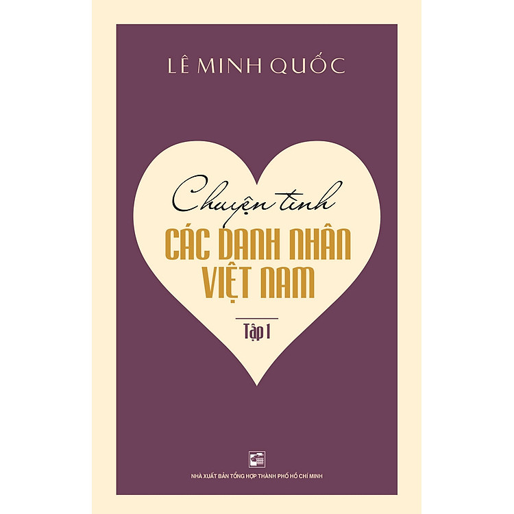 Sách Chuyện Tình Các Danh Nhân Việt Nam (Tập 1)