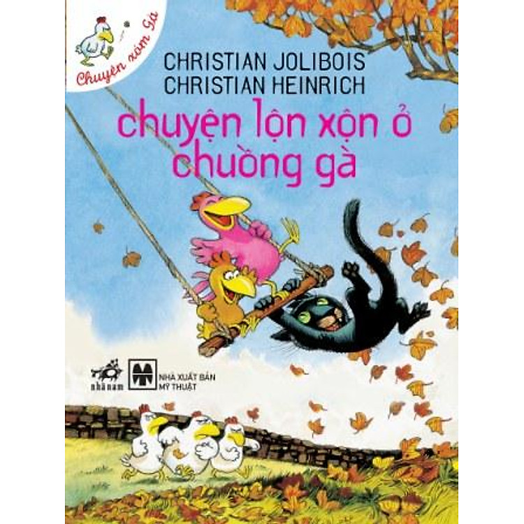 Sách Chuyện Xóm Gà - Chuyện lộn xộn ở chuồng gà