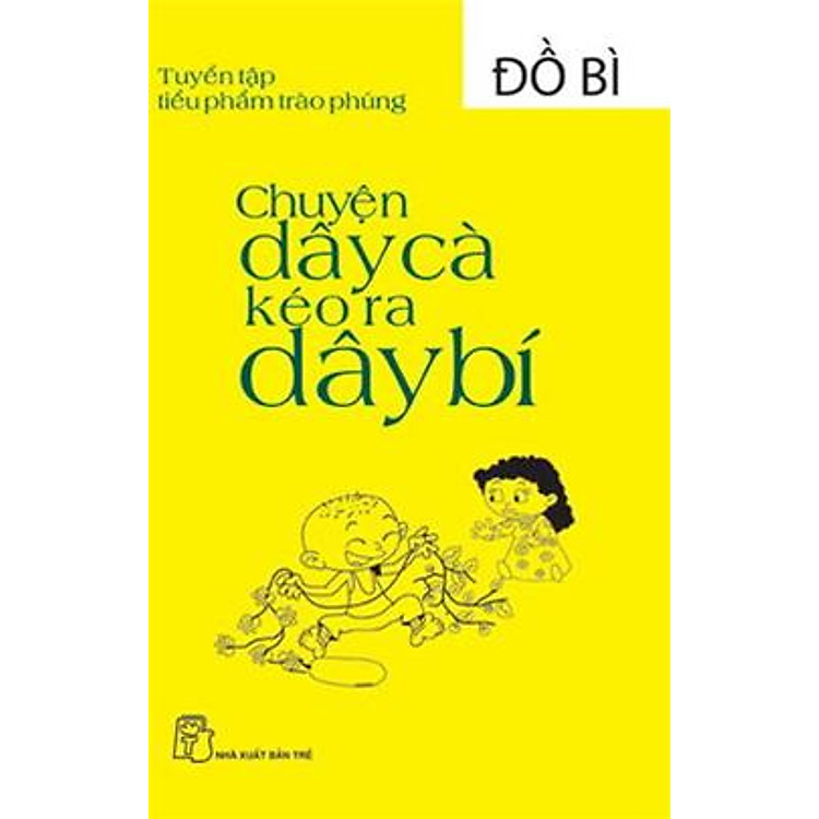 Sách Chuyện Dây Cà Kéo Ra Dây Bí