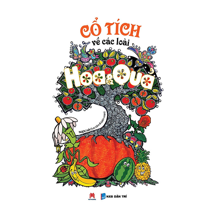 Sách Cổ Tích Về Các Loài Hoa Và Quả (Tái Bản 2015)