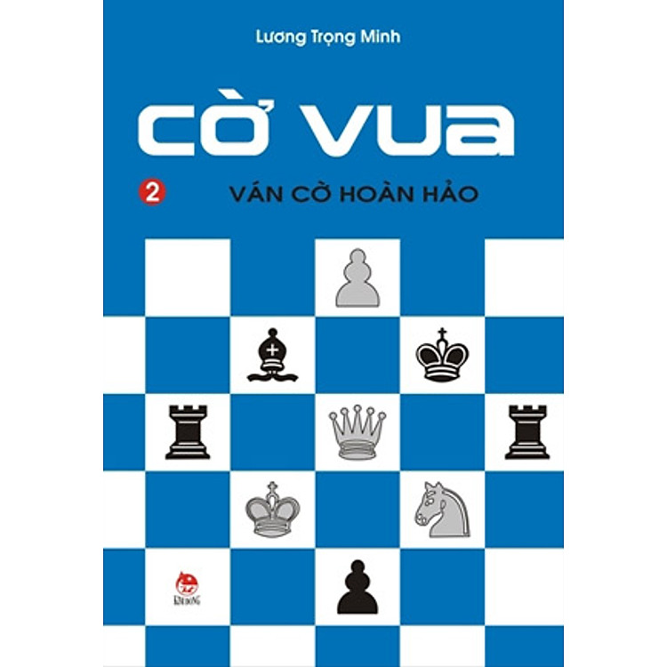 Sách Cờ Vua (Tập 2) - Ván Cờ Hoàn Hảo