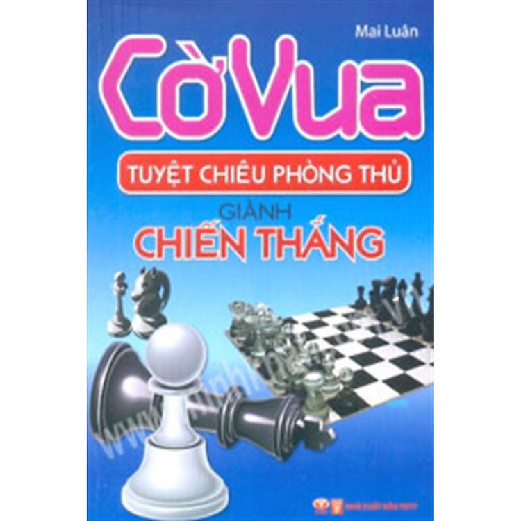 Sách Cờ Vua Tuyệt Chiêu Phòng Thủ Giành Chiến Thắng