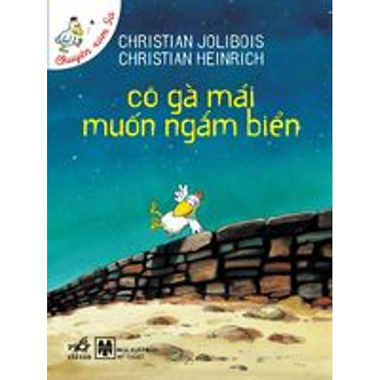 Sách Chuyện Xóm Gà - Cô gà mái muốn ngắm biển