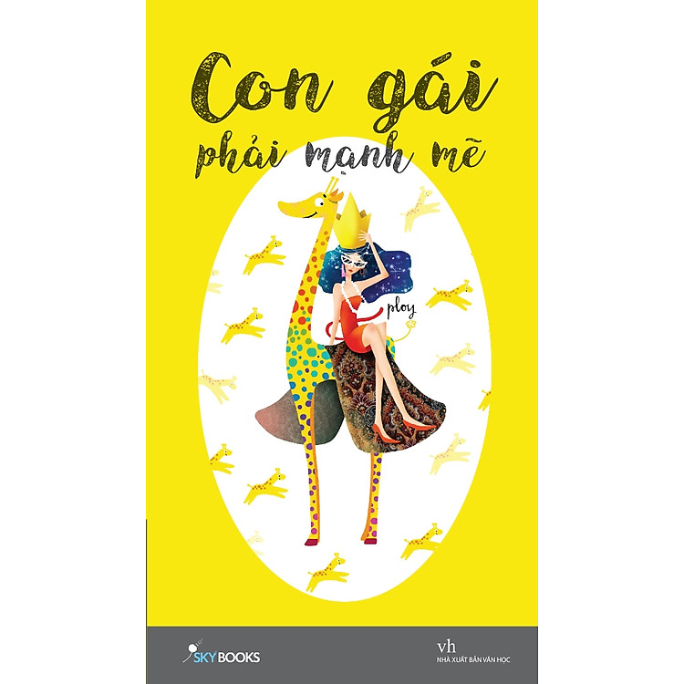 Sách Con Gái Phải Mạnh Mẽ (Tái Bản)