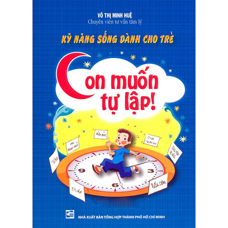 Sách Kỹ Năng Sống Dành Cho Trẻ - Con Muốn Tự Lập!