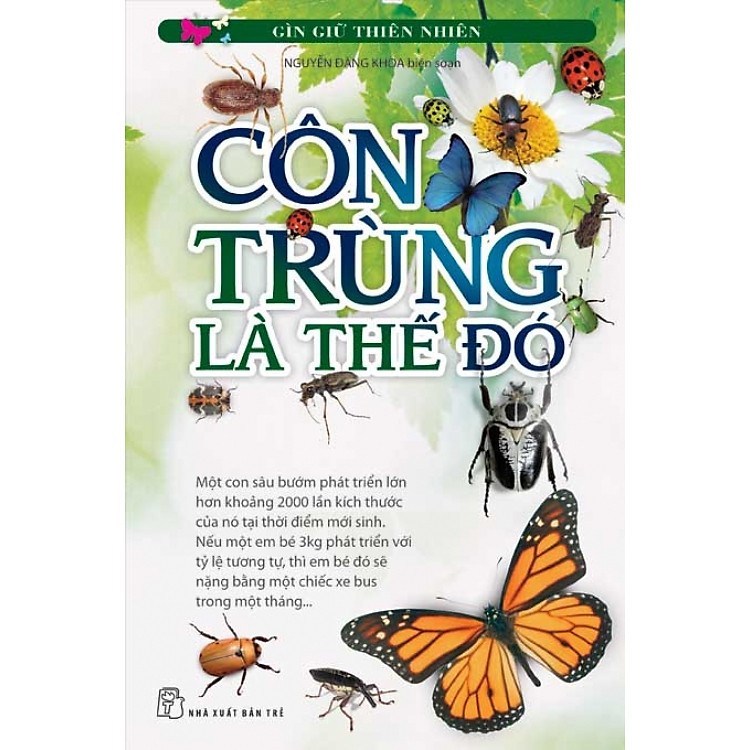 Bộ Sách Giữ Gìn Thiên Nhiên - Côn Trùng Là Thế Đó