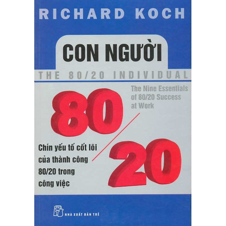 Sách Con Người 80/20 - Chín Yếu Tố Cốt Lõi Của Thành Công 80/20 Trong Công Việc (Tái Bản)