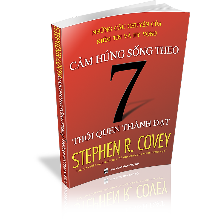 Sách Cảm Hứng Sống Theo 7 Thói Quen Thành Đạt (Tái Bản)