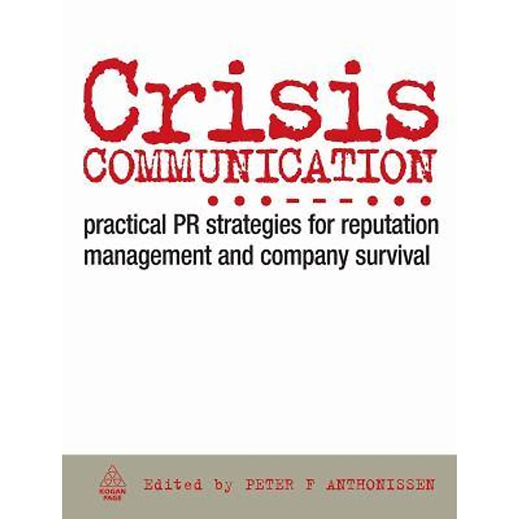 Sách Crisis Communication: Practical PR Strategies for Reputation Management and Company Survival