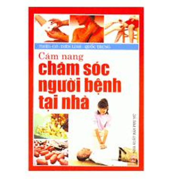 Sách Cẩm Nang Chăm Sóc Người Bệnh Tại Nhà