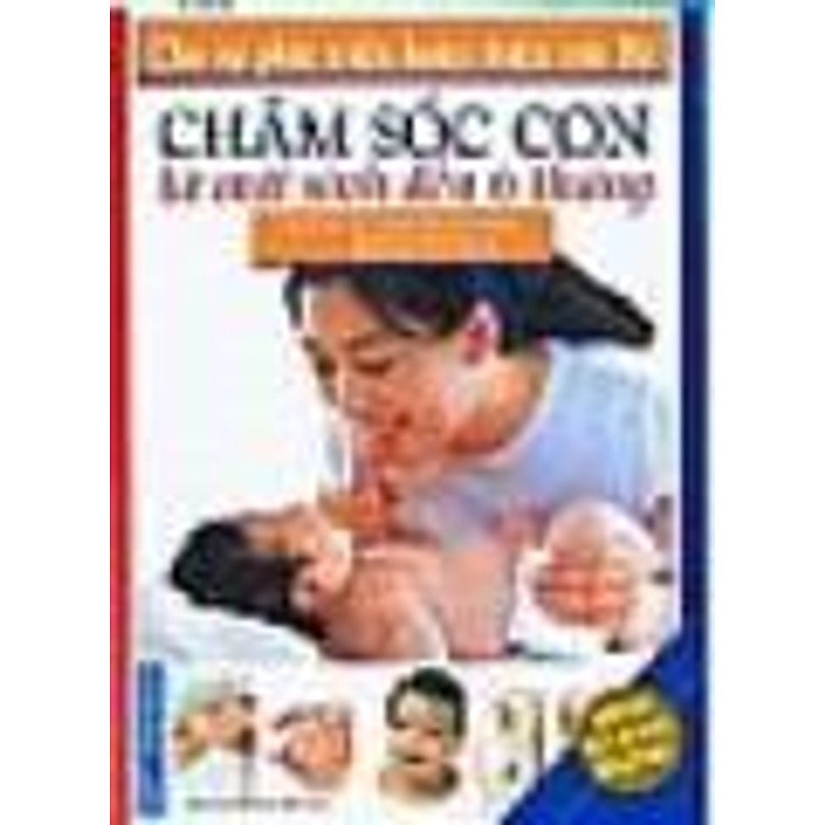 Sách Chăm Sóc Con Từ Mới Sơ Sinh đến 6 Tháng