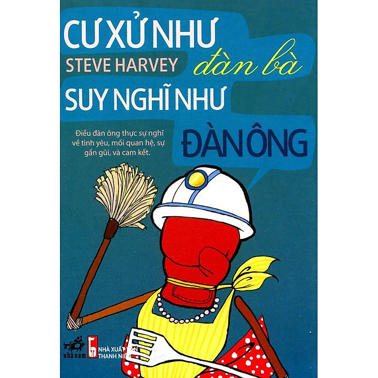 Cư Xử Như Đàn Bà, Suy Nghĩ Như Đàn Ông - Nhã Nam
