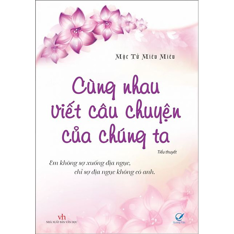 Sách Cùng Nhau Viết Nên Câu Chuyện Của Chúng Ta (Tiểu Thuyết)