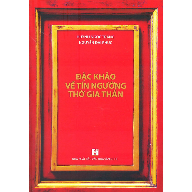 Sách Đặc Khảo Về Tín Ngưỡng Thờ Gia Thần