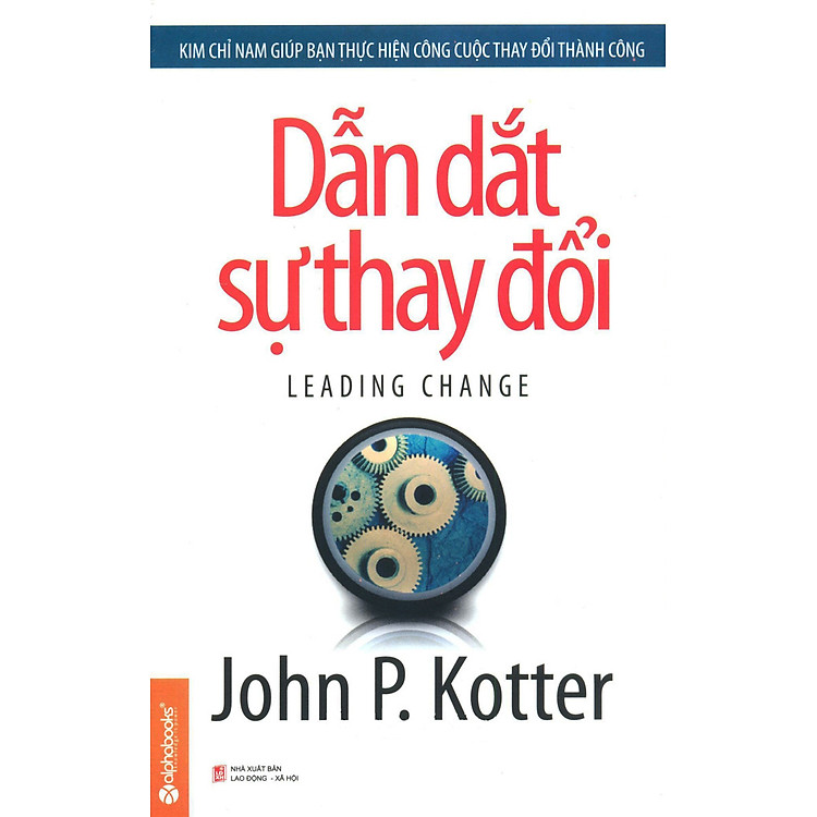 Sách Dẫn Dắt Sự Thay Đổi (Tái Bản)