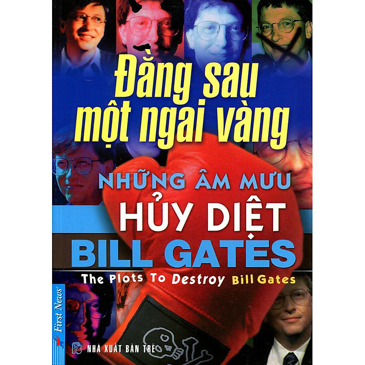 Sách Bill Gates - Những Âm Mưu Hủy Diệt (Tái Bản)
