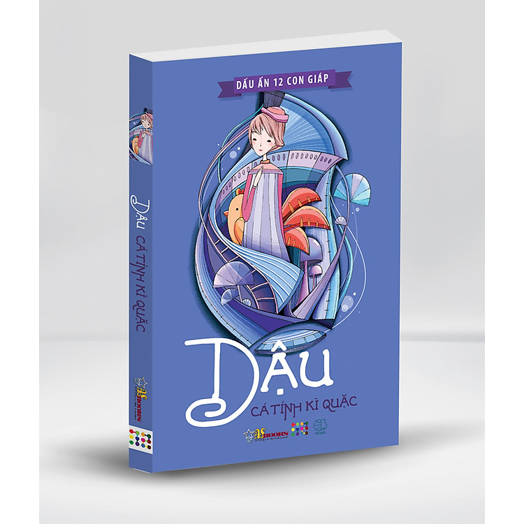 Sách Dấu Ấn 12 Con Giáp - Dậu (Cá Tính Kì Quặc)