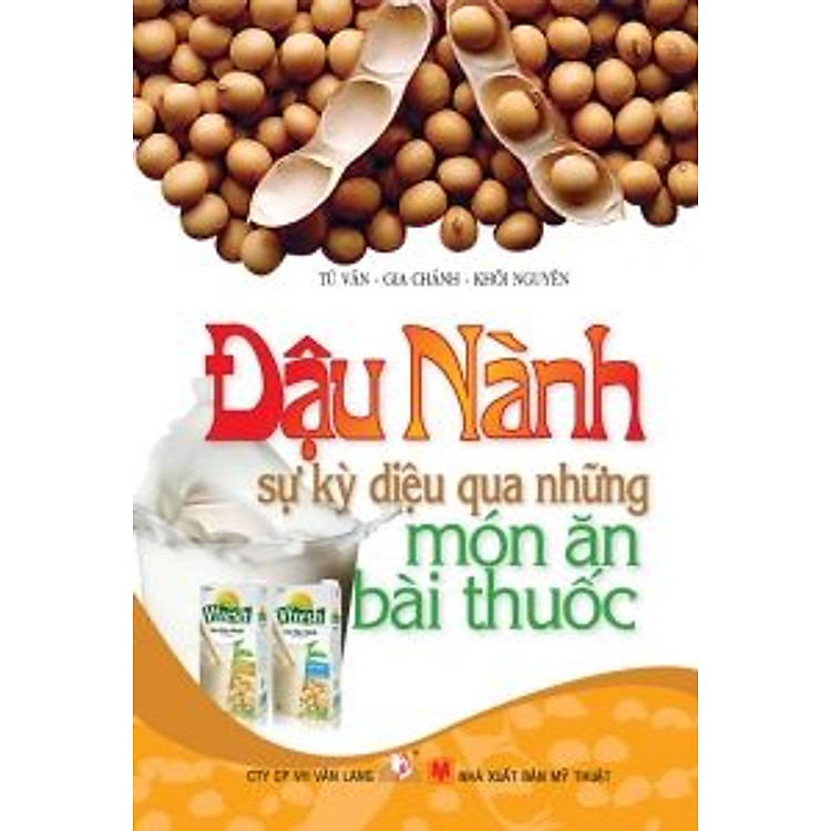 Sách Đậu Nành - Sự Kỳ Diệu Qua Những Món Ăn Bài Thuốc
