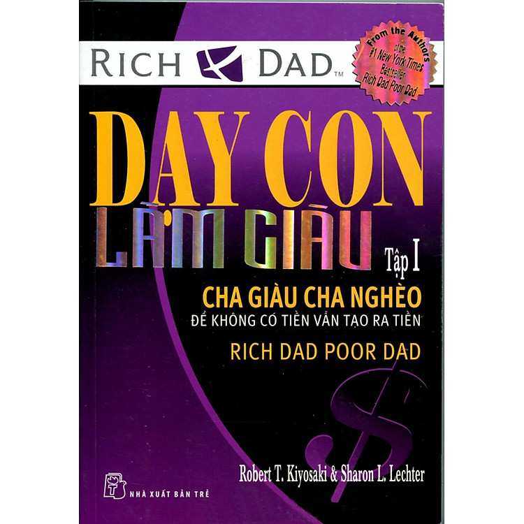 Sách Dạy Con Làm Giàu I - Cha Giàu Cha Nghèo (Tái Bản)