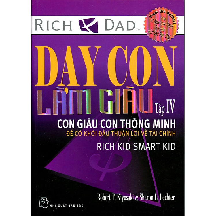 Sách Dạy Con Làm Giàu IV - Con Giàu Con Thông Minh
