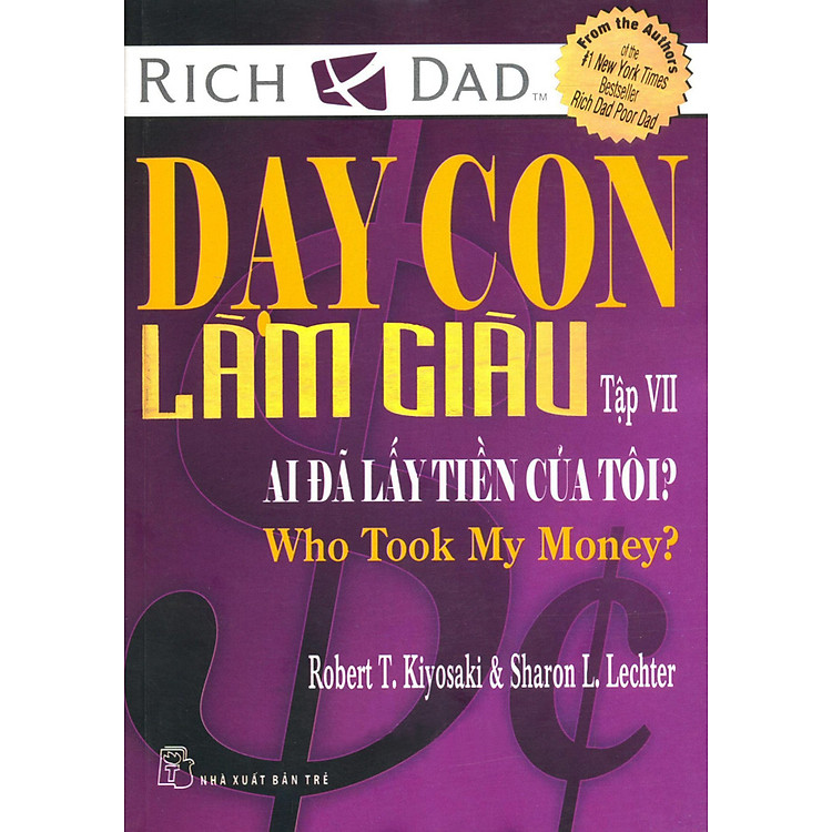 Sách Dạy Con Làm Giàu VII - Ai Đã Lấy Tiền Của Tôi? (Tái Bản 2012)