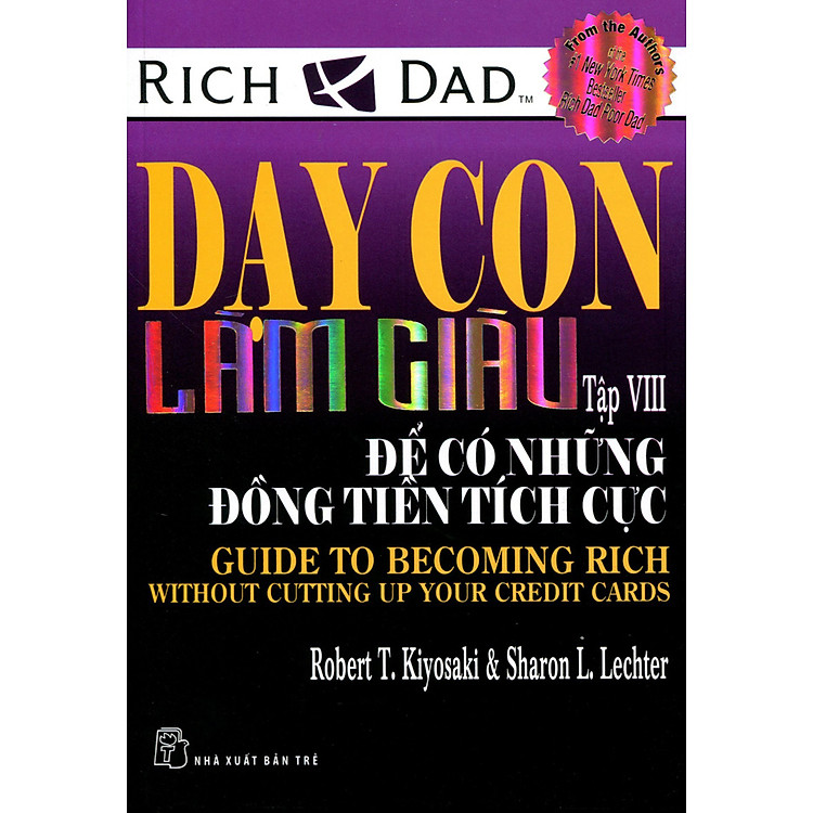 Sách Dạy Con Làm Giàu VIII - Để Có Những Đồng Tiền Tích Cực