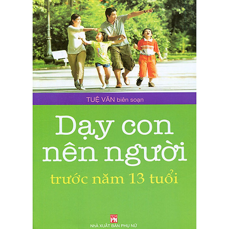 Sách Dạy Con Nên Người Trước Năm 13 Tuổi