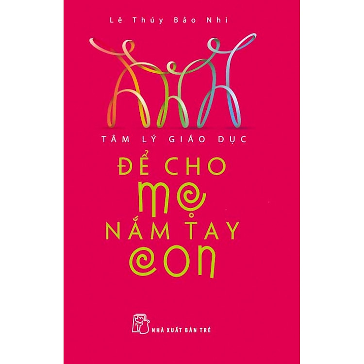 Sách Để Cho Mẹ Nắm Tay Con