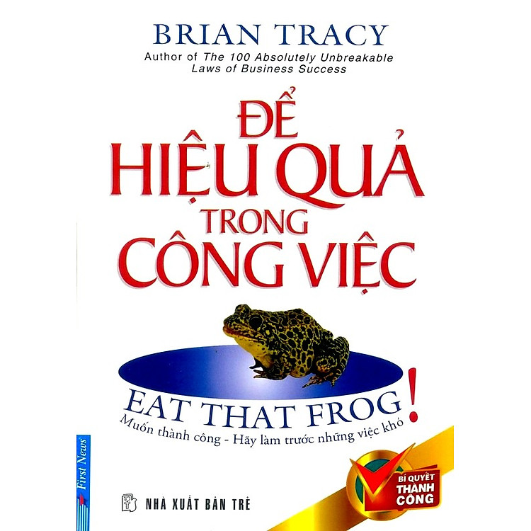 Sách Để Hiệu Quả Trong Công Việc (Tái Bản)