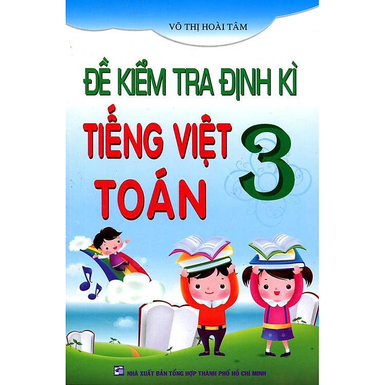 Sách Đề Kiểm Tra Định Kì Tiếng Việt - Toán Lớp 3