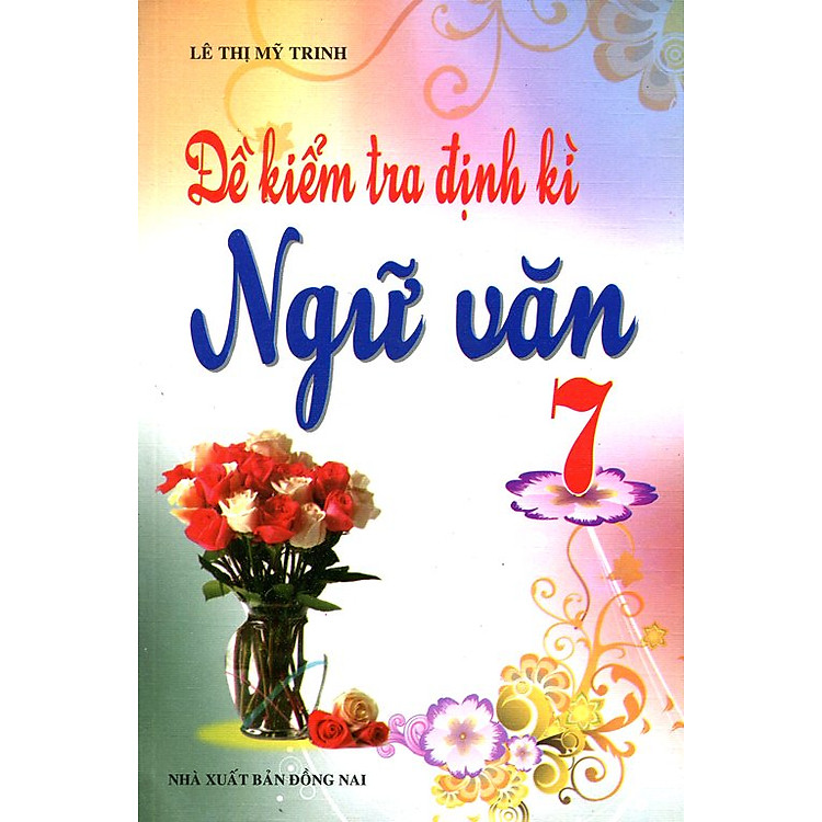 Sách Đề Kiểm Tra Định Kì Ngữ Văn Lớp 7