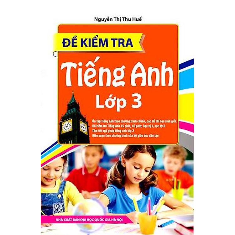 Sách Đề Kiểm Tra Tiếng Anh Lớp 3 (Tái Bản)