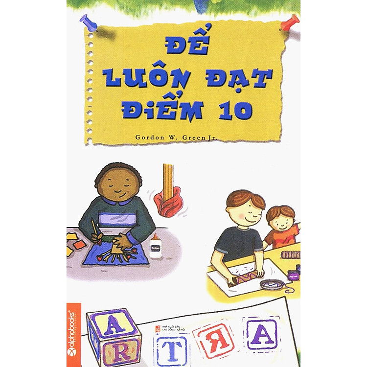 Sách Để Luôn Đạt Điểm 10 (Tái Bản)