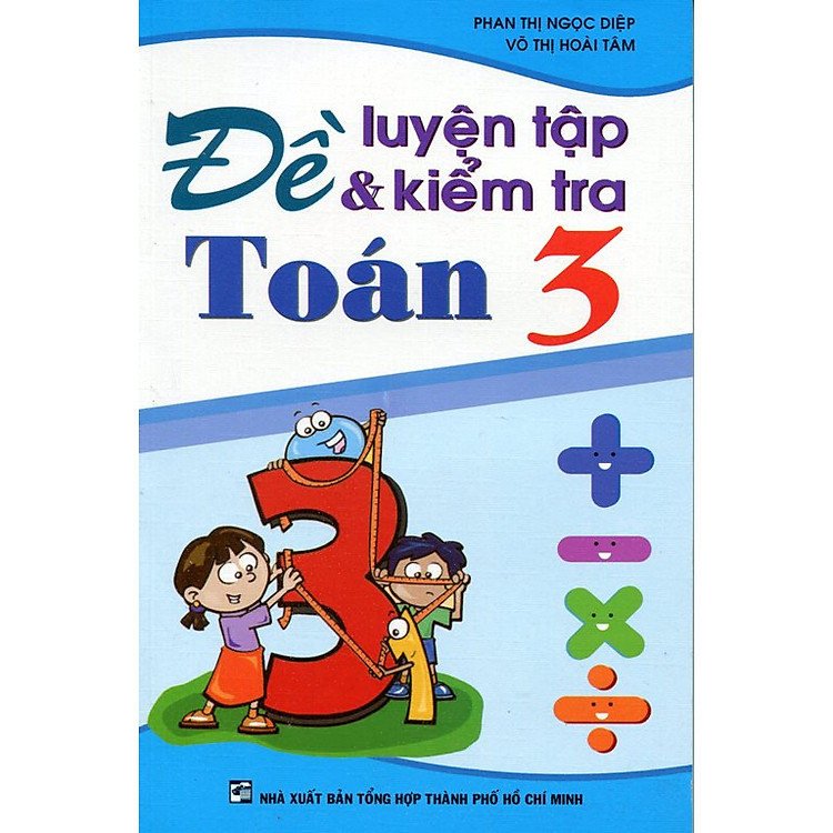 Sách Đề Luyện Tập Và Kiểm Tra Toán Lớp 3