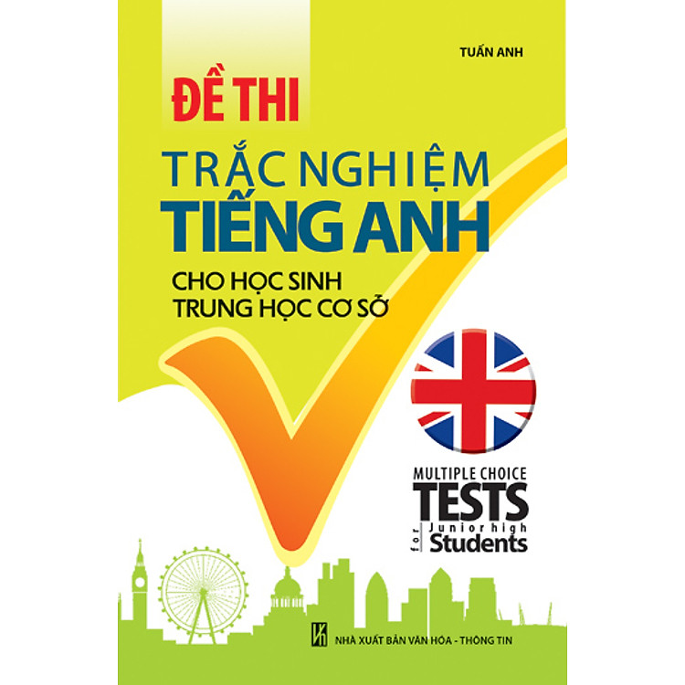 Sách Đề Thi Trắc Nghiệm Tiếng Anh Cho Học Sinh THCS