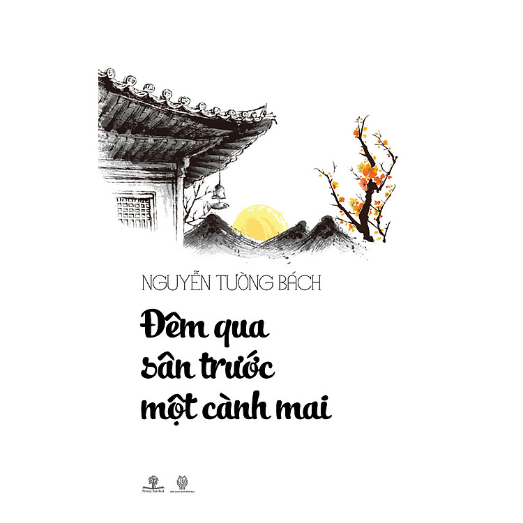 Sách Đêm Qua Sân Trước Một Cành Mai (Tái Bản)