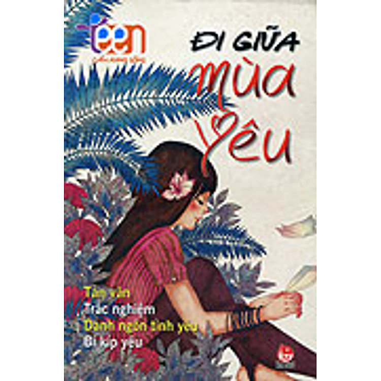 Sách Cẩm Nang Sống 4teens - Đi Giữa Mùa Yêu